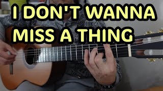 I DON'T WANNA MISS A THING / Fingerstyle Classical Guitar Cover
