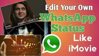 How To Edit Your Own WhatsApp Status Like iMovie Step By Step 🔥🔥 screenshot 4