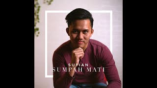 Video thumbnail of "Sufian Aziz - Sumpah Mati (Lirik Video)"