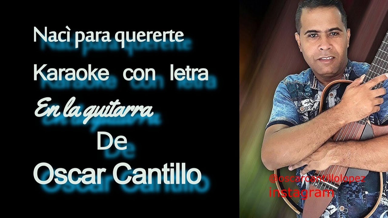 Nacì para quererte karaoke y letra en guitarra YouTube