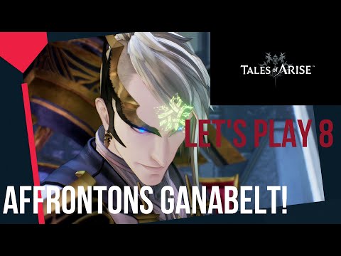 Tales of Arise: Affrontons le seigneur Ganabelt(de la Cyslodia)!!! Let&rsquo;s play 8