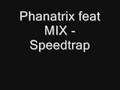 Capture de la vidéo Phatnatrix Feat M.i.x. - Speedtrap (Ost Impak Maksima)