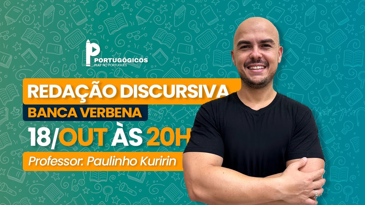 Redação Discursiva - Instituto Verbena | Profº Paulinho Kuririn
