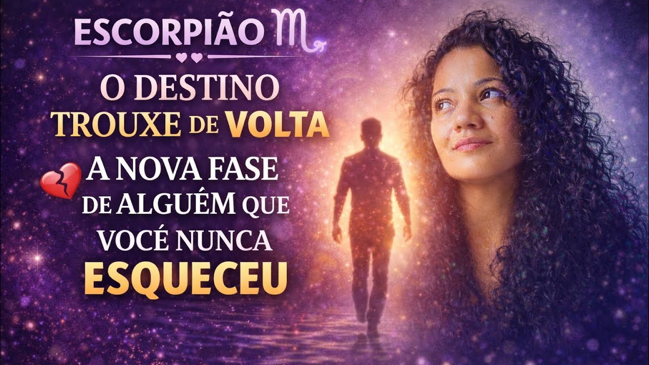 ESCORPIÃO •MARÇO/26• O DESTINO TROUXE DE VOLTA: A NOVA FASE DE ALGUÉM QUE VOCÊ NUNCA ESQUECEU.