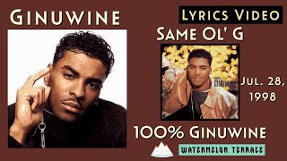 Ginuwine - Same Ol' G | Lyrics Video | 100% Ginuwine | 1998 | (173)