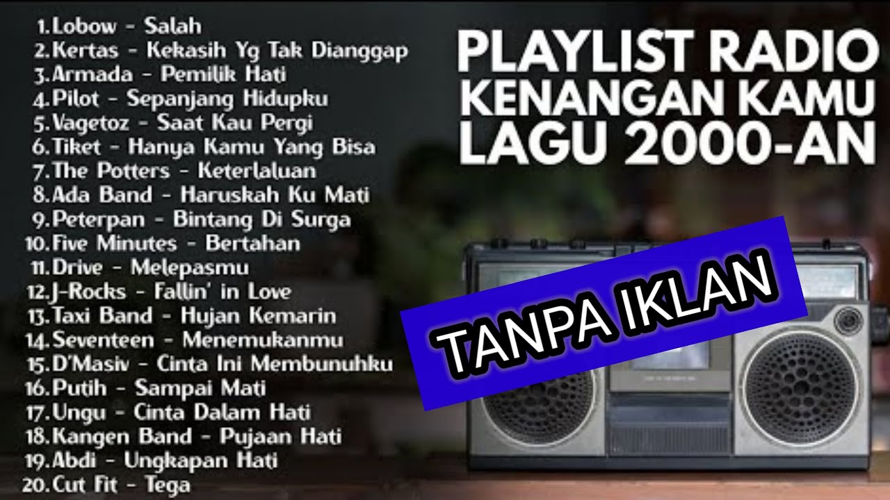 LAGU HITS RADIO 2000-AN POP INDONESIA TERBAIK & BIKIN NOSTALGIA | Playlist Kenangan Kamu Masa SMA