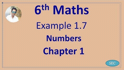 6th Std Maths Chapter 1 Numbers Example 1.7 | Tamil |  English