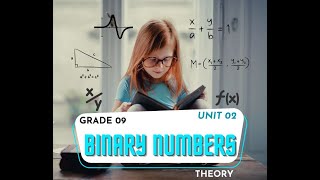 Mathematics - English Medium - Grade 09 - Unit 02 - Binary Numbers - Theory - 2025.01.18