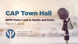 March 7, 2023 Town Hall EPPP Parts 1 and 2 - Myths and Facts