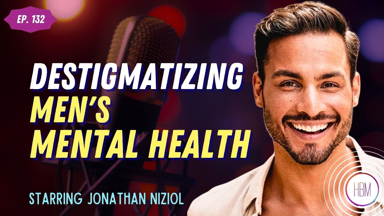 Destigmatizing Men's Mental Health with Jonathan Niziol, #132 | #mentalhealth #menshealth #model