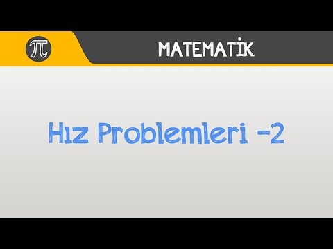 Hız Problemleri -2 | Matematik | Hocalara Geldik