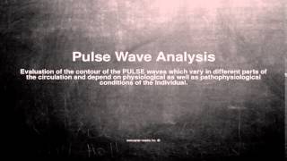Medical vocabulary: What does Pulse Wave Analysis mean