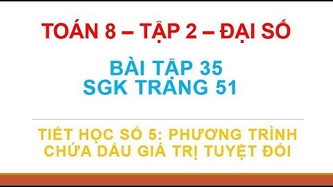 Giải bài tập toán bài 35 trang 51 toán 8 năm 2024