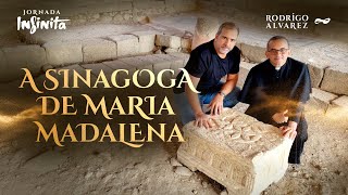 A Sinagoga onde JESUS ESTEVE com MADALENA