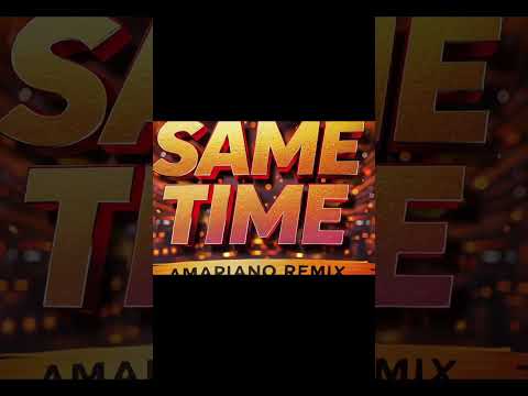 Lyrikal x MadLypso - Same Time (Amapiano remix) | @Imdjbass