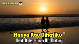 Hanya Kau Dihatiku  Deddy Dores  Cover Hila Madung