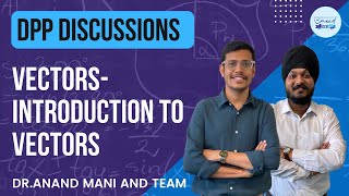 DPP Discussion | Vectors | Introduction To Vectors | Umeed Phir Se | Indrajeet Singh