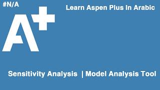 *) Sensitivity Analysis | Model Analysis Tool | Learn Aspen Plus In Arabic