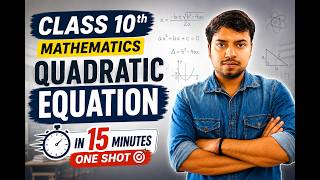 Last Minute Revision: Quadratic Equations in 15 Minutes 🔥 | One Shot | Class 10 Maths