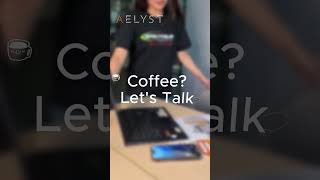 AELYST: Coffee Let's Talk.