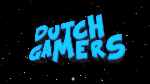 intro for DutchGamers