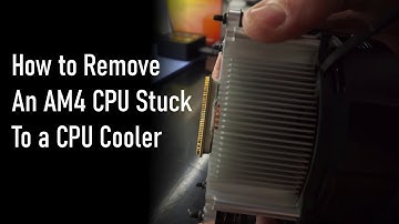 How to separate a Stuck AMD CPU from a CPU Cooler