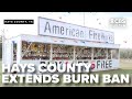 Hays County extends burn ban amid New Year's fireworks concerns
