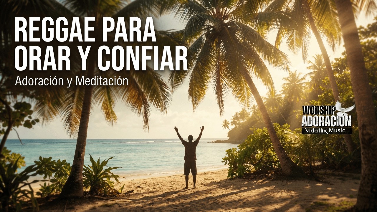 REGGAE CRISTIANO para Orar, Confiar y Descansar en Dios | Música de ...