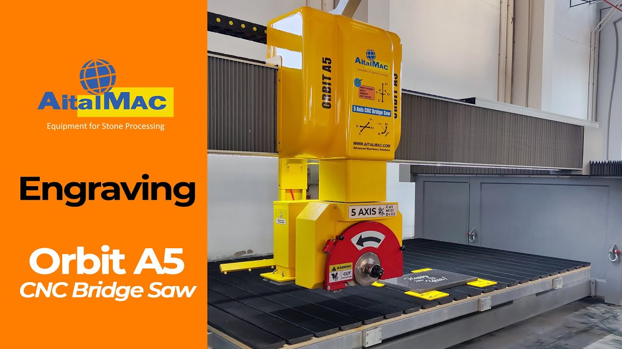 Engraving 5 Axis Bridge Saw Orbit A5 AitalMAC YouTube