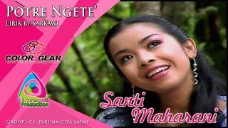 Santi Maharani • Potre Ngete' (Taruna Gita Laras Official Music Video)