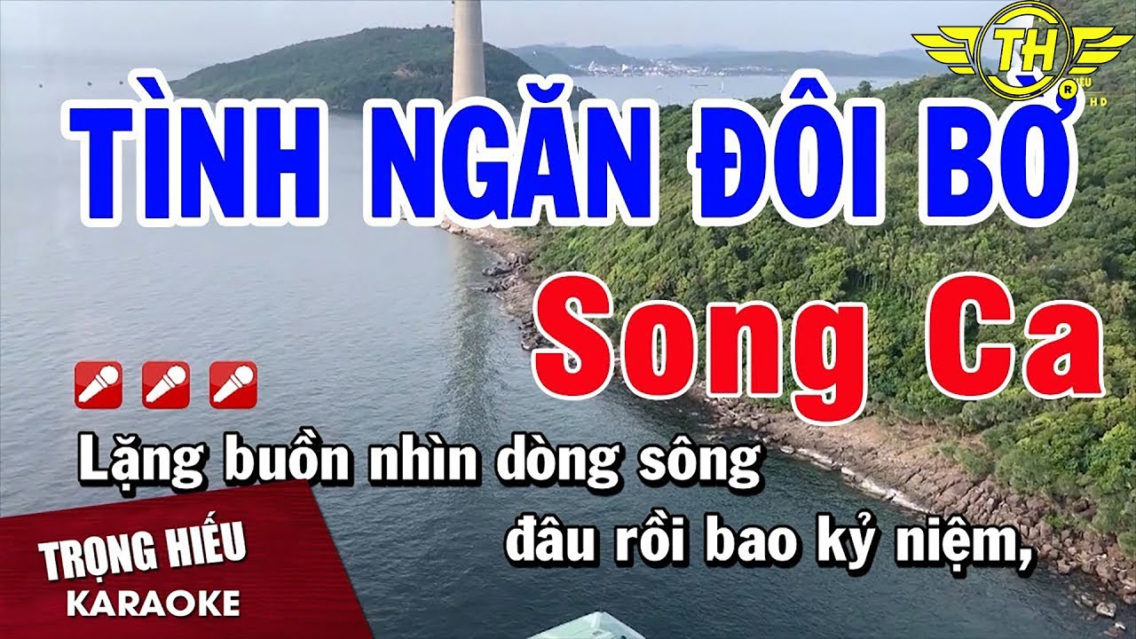 Karaoke Tình Ngăn Đôi Bờ Song Ca Nhạc Sống | Trọng Hiếu