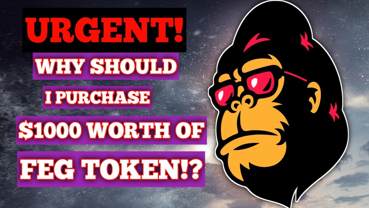 Why should I purchase $1000 worth of FEG TOKEN?