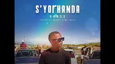 Rhass - S'yophanda (feat. Mshayi & Mr Thela)