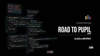 Solving problems from Codeforces | CP-31