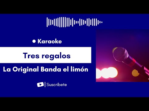 Tres regalos - La Original Banda el limon Karaoke