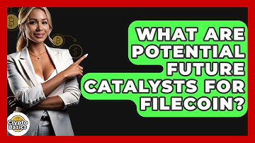 What Are Potential Future Catalysts For Filecoin? - CryptoBasics360.com