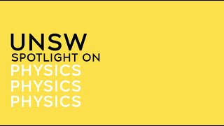 UNSW Spotlight on Physics