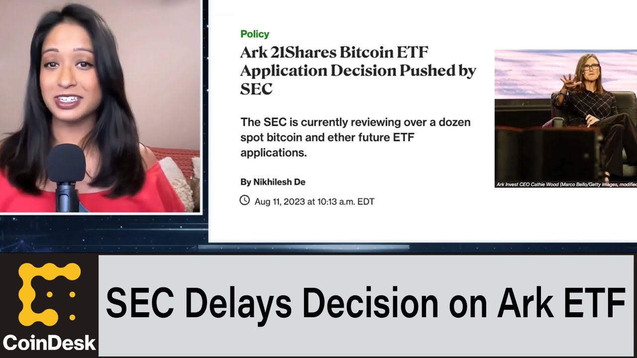 SEC Delays Decision on Ark 21Shares Bitcoin ETF Application