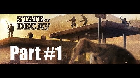 State of Decay - WizPlay Part 1
