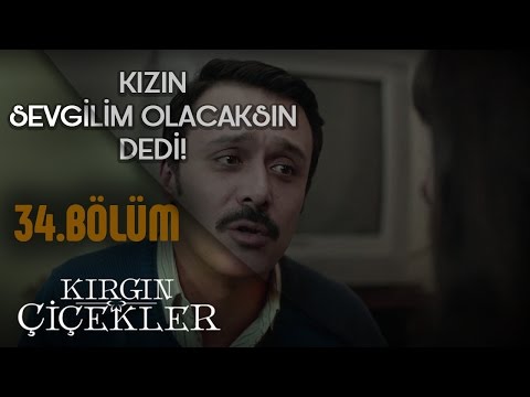 Kırgın Çiçekler 34.Bölüm - Yalan Konuşma, Kızım O Benim !