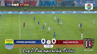 🔴LIVE, LEG 2 CHAMPIONSHIP SERIES LIGA 1 2023 /2024 ⚽PERSIB BANDUNG VS BALI UNITED