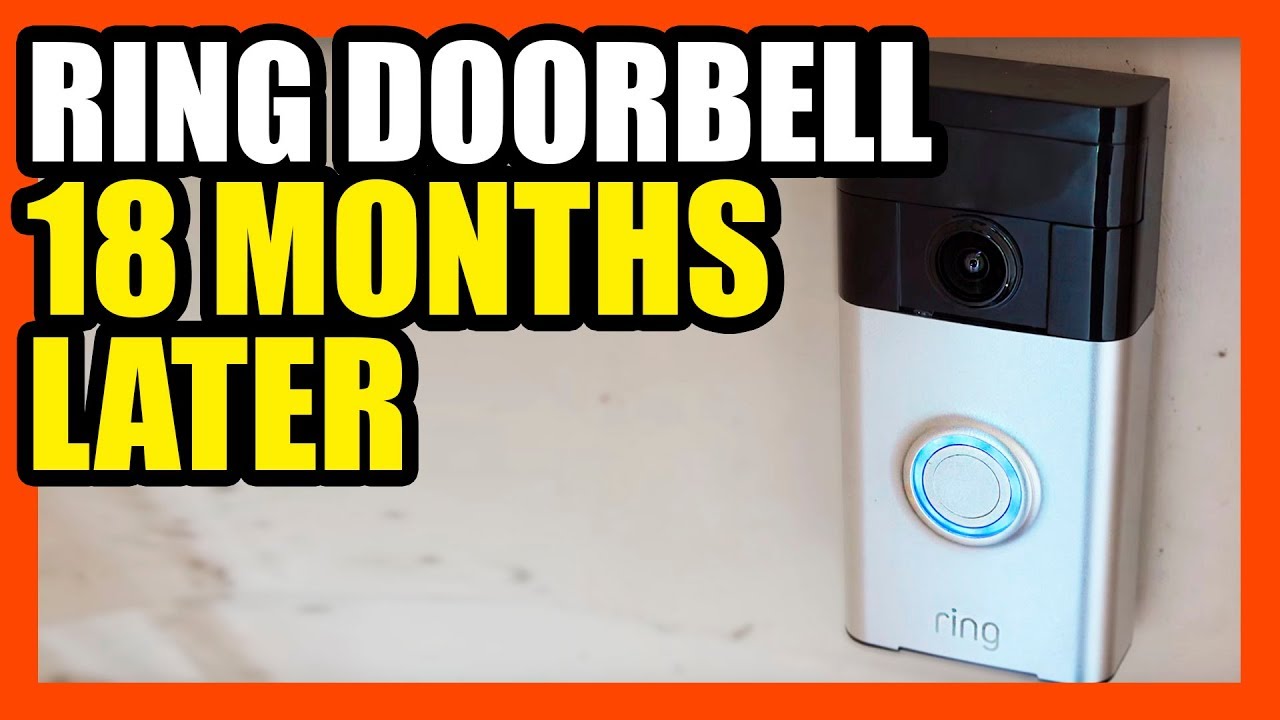 Ring Doorbell Review- 18 Month Follow Up - YouTube