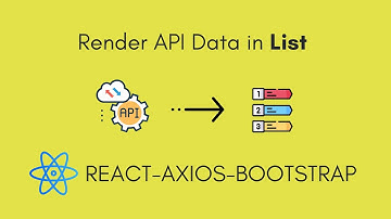 Rendering API Data in Lists | React | Axios | Bootstrap