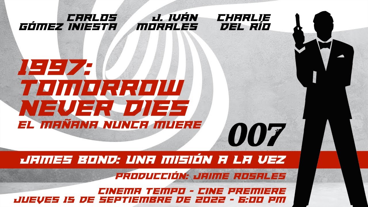 25 007 James Bond Una Mision A La Vez El Manana Nunca Muere Tomorrow Never Dies Youtube