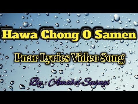 Hawa chong o samen Pnar Lyrics Video Song Amabel Susngi