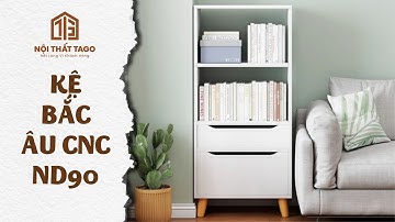 Hướng Dẫn Lắp Kệ Bắc Âu CNC ND90 - Nội Thất Tago Furniture