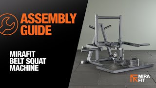 Mirafit Belt Squat Machine - Assembly Guide
