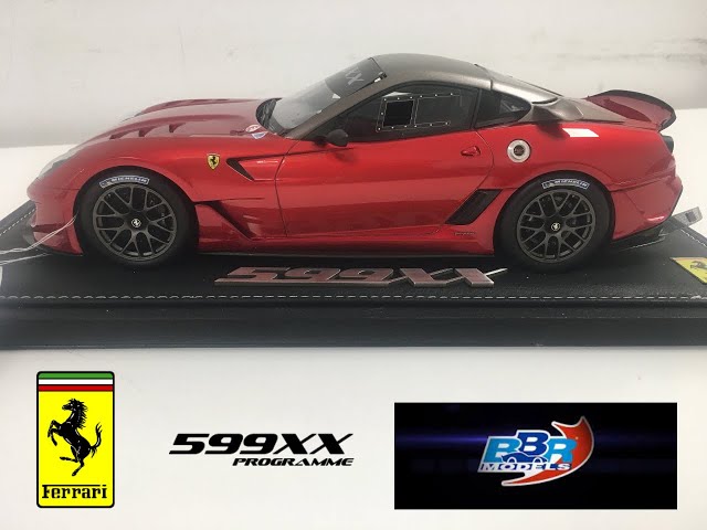 ☆BBR☆ フェラーリ 599XX SCALE 1/18 FERRARI 599 XX BBR 1:18 - YouTube