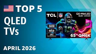 TOP—5. Best QLED TVs April 2026