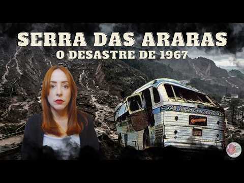 Serra das Araras: The 1967 Disaster